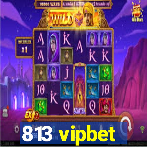 813 vipbet